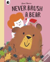 Never Brush A Bear