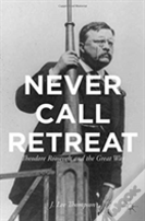 Never Call Retreat