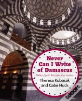 Never Can I Write Of Damascus