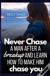 Capa do artigo Never Chase A Man After A Break-Up
