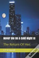 Never Die On A Cold Night Iii