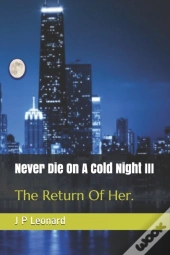 Never Die On A Cold Night Iii