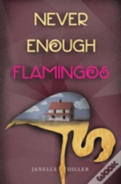 Never Enough Flamingos