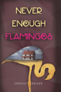 Never Enough Flamingos - Preview