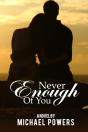 Never Enough Of You - Preview