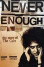 Never Enough: The Story Of The "Cure" - Preview