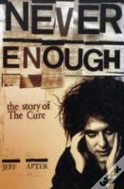 Capa do artigo Never Enough: The Story Of The "Cure"