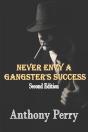 Never Envy A Gangster'S Success - Preview