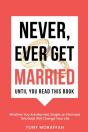 Never, Ever Get Married - Preview