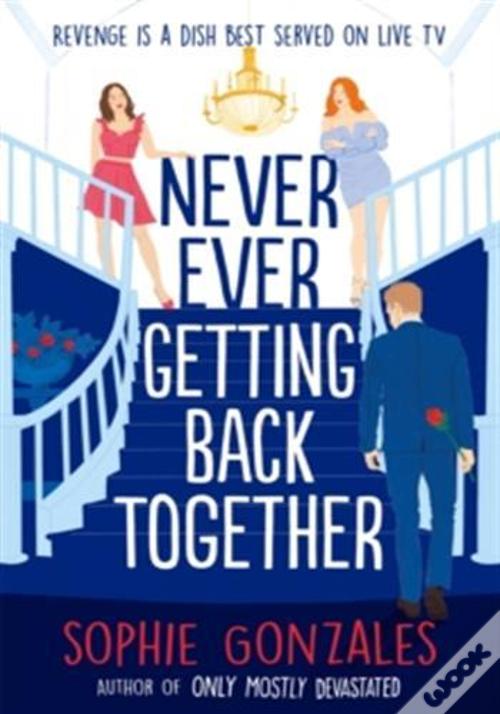 Never Ever Getting Back Together de Sophie Gonzales Livro WOOK