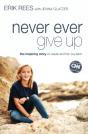 Never Ever Give Up - Preview