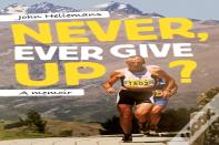 Never, Ever Give Up?