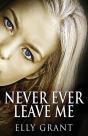 Never Ever Leave Me - Preview