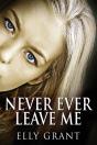 Never Ever Leave Me - Preview