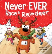 Never Ever Race A Reindeer