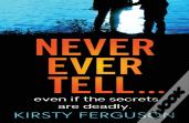 Never Ever Tell