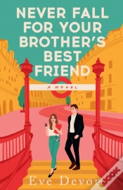 Capa do artigo Never Fall For Your Brotherâ€™S Best Friend