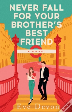 Capa do artigo Never Fall For Your Brotherâ€™S Best Friend