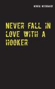 Never Fall In Love With A Hooker