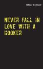 Never Fall In Love With A Hooker - Preview