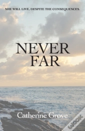 Never Far