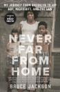 Never Far From Home - Preview