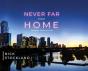Never Far From Home - Preview