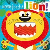 Never Feed A Lion! Board Bk