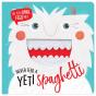 Never Feed A Yeti Spaghetti - Preview