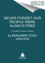 Never Forget Our People Were Always Free - Preview
