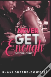 Never Get Enough