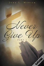Never Give Up