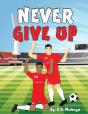 Never Give Up - Preview