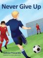 Never Give Up - Preview