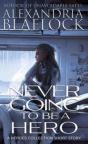 Never Going To Be A Hero - Preview