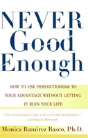 Never Good Enough: How To Use Perfectionism To Your Advantage Without Letting It Ruin Your - Preview