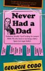 Never Had A Dad - Preview