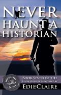 Never Haunt A Historian