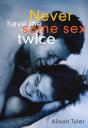 Never Have The Same Sex Twice - Preview