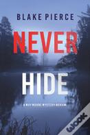 Never Hide (A May Moore Suspense Thriller-Book 4)