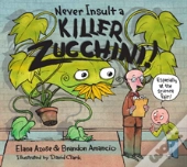 Never Insult A Killer Zucchini
