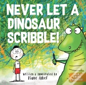 Never Let A Dinosaur Scribble