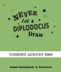 Never Let A Diplodocus Draw - Preview