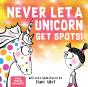 Never Let A Unicorn Get Spots - Preview
