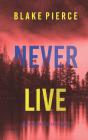 Never Live (A May Moore Suspense Thriller-Book 3) - Preview
