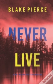 Capa do artigo Never Live (A May Moore Suspense Thriller-Book 3)