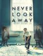 Never Look Away - Preview