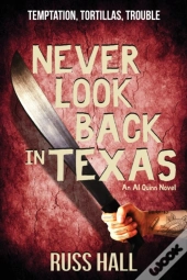 Never Look Back In Texas