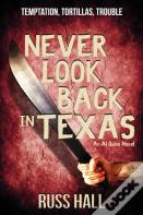 Never Look Back In Texas