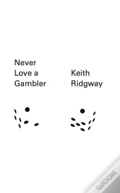 Never Love A Gambler